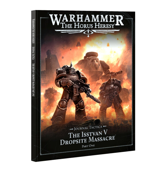 The Horus Heresy - Journal Tactica: The Isstvan V Dropsite Massacre – Part One (English)