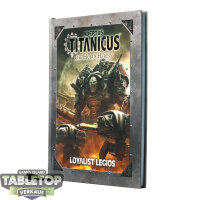 Adeptus Titanicus - Loyalist Legios - englisch