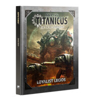 Adeptus Titanicus - Loyalist Legios (Englisch)